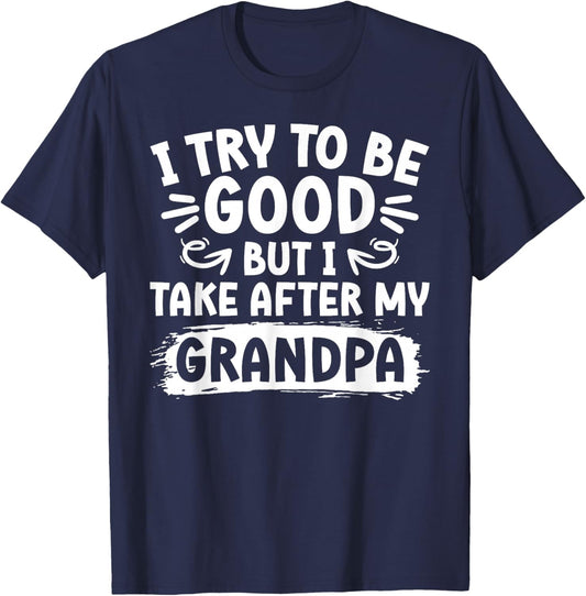 I Take After My Grandpa from Grandpa to Grandson T-Shirt - T-Shirt | Navy