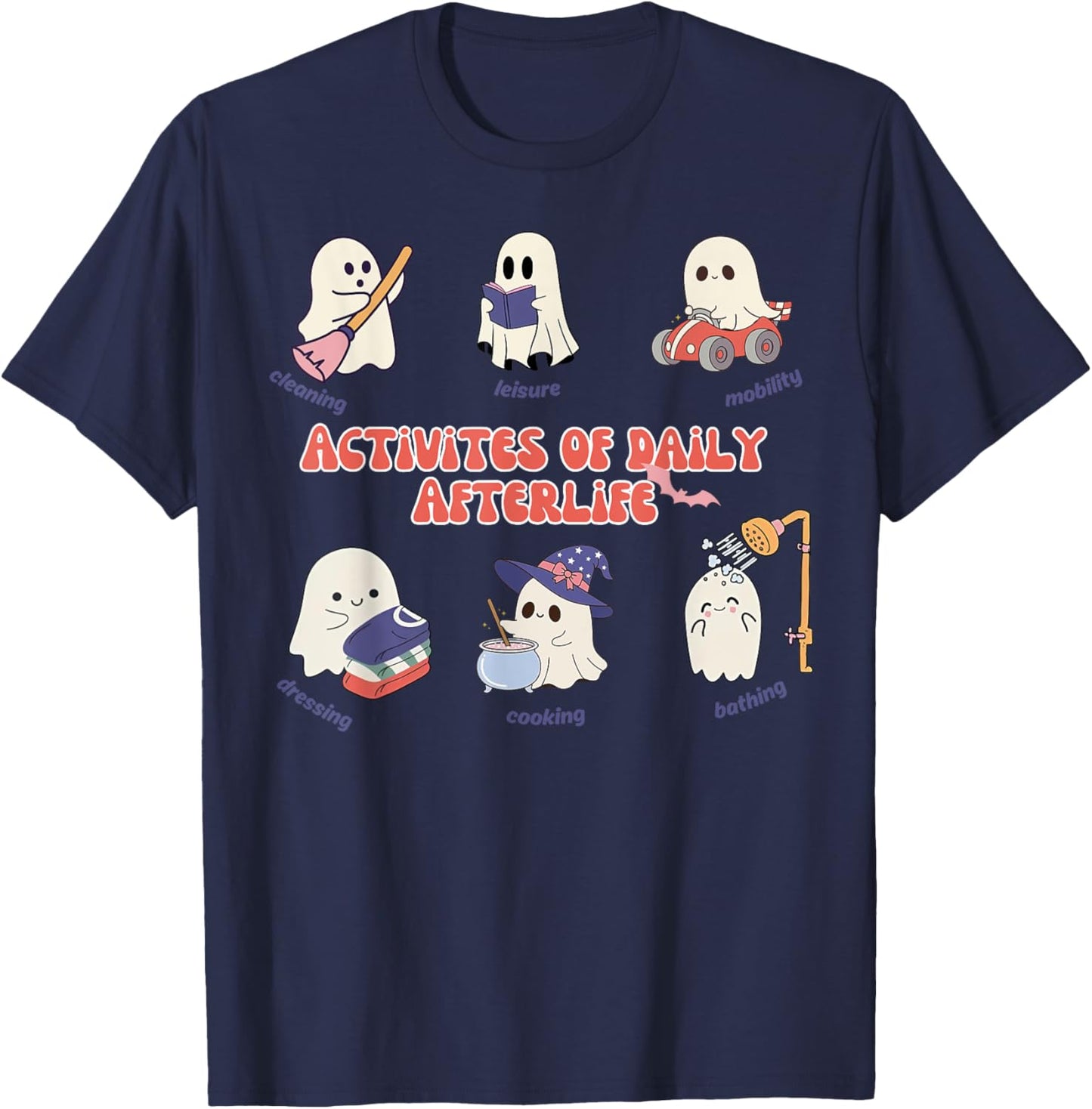 Activities Of Daily Afterlife Occupational Therapy Halloween T-Shirt - T-Shirt | Navy