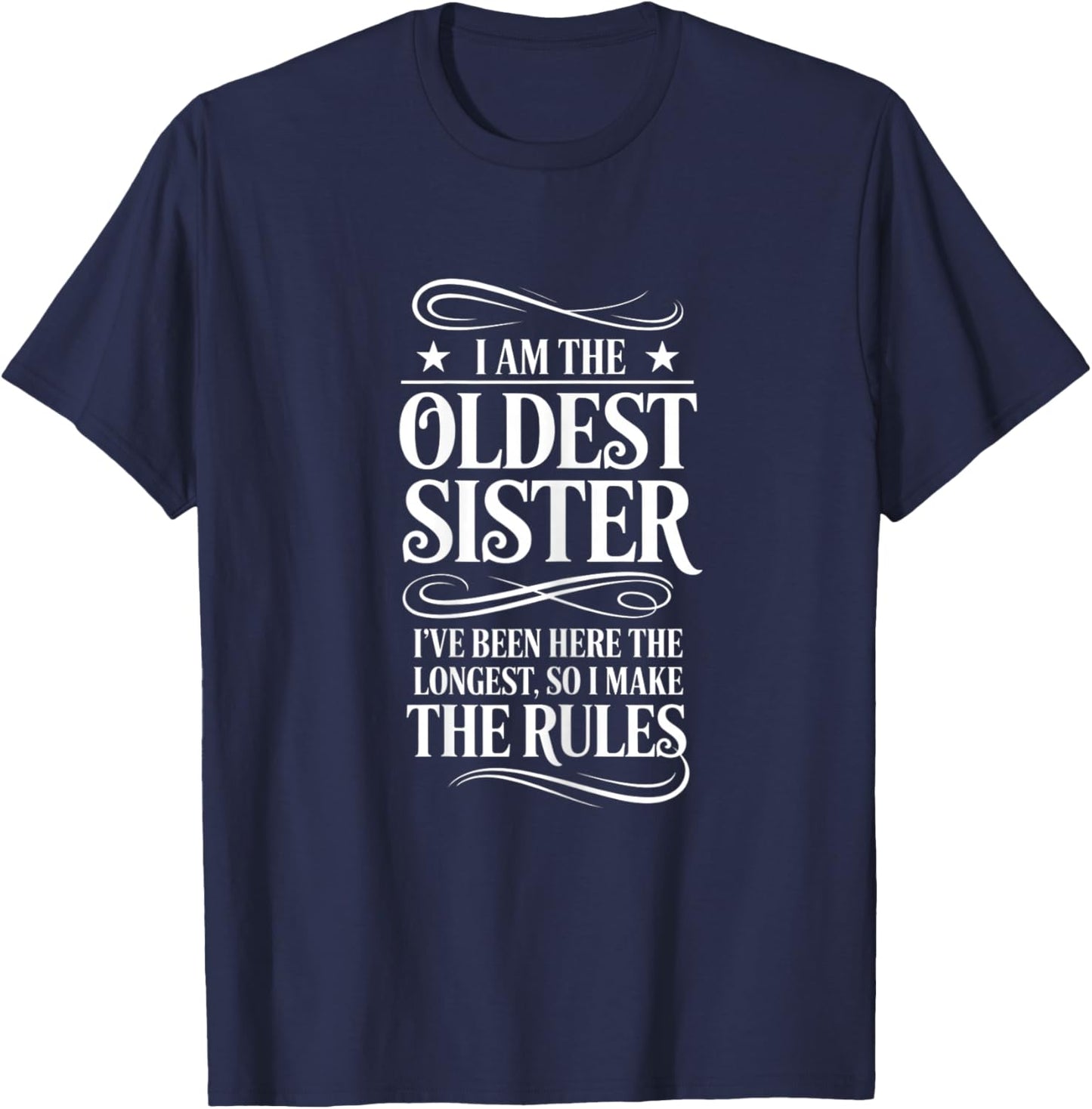 Oldest Sister I Make The Rules Matching Sibling T-Shirt - T-Shirt | Navy