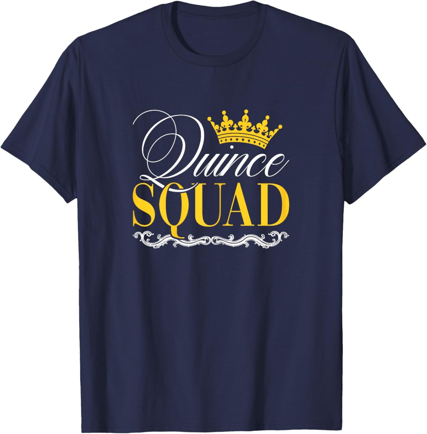 Quinceañera Queen 15th Birthday Party Mis Quince Squad T-Shirt - T-Shirt | Navy