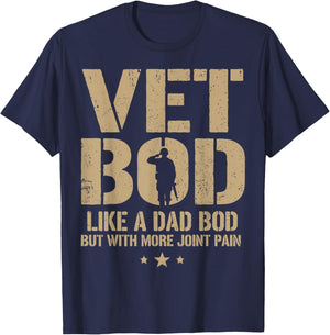 Vet BOD Like A Dad BOD But with More Joint Pain Military Vet T-Shirt - T-Shirt | Navy
