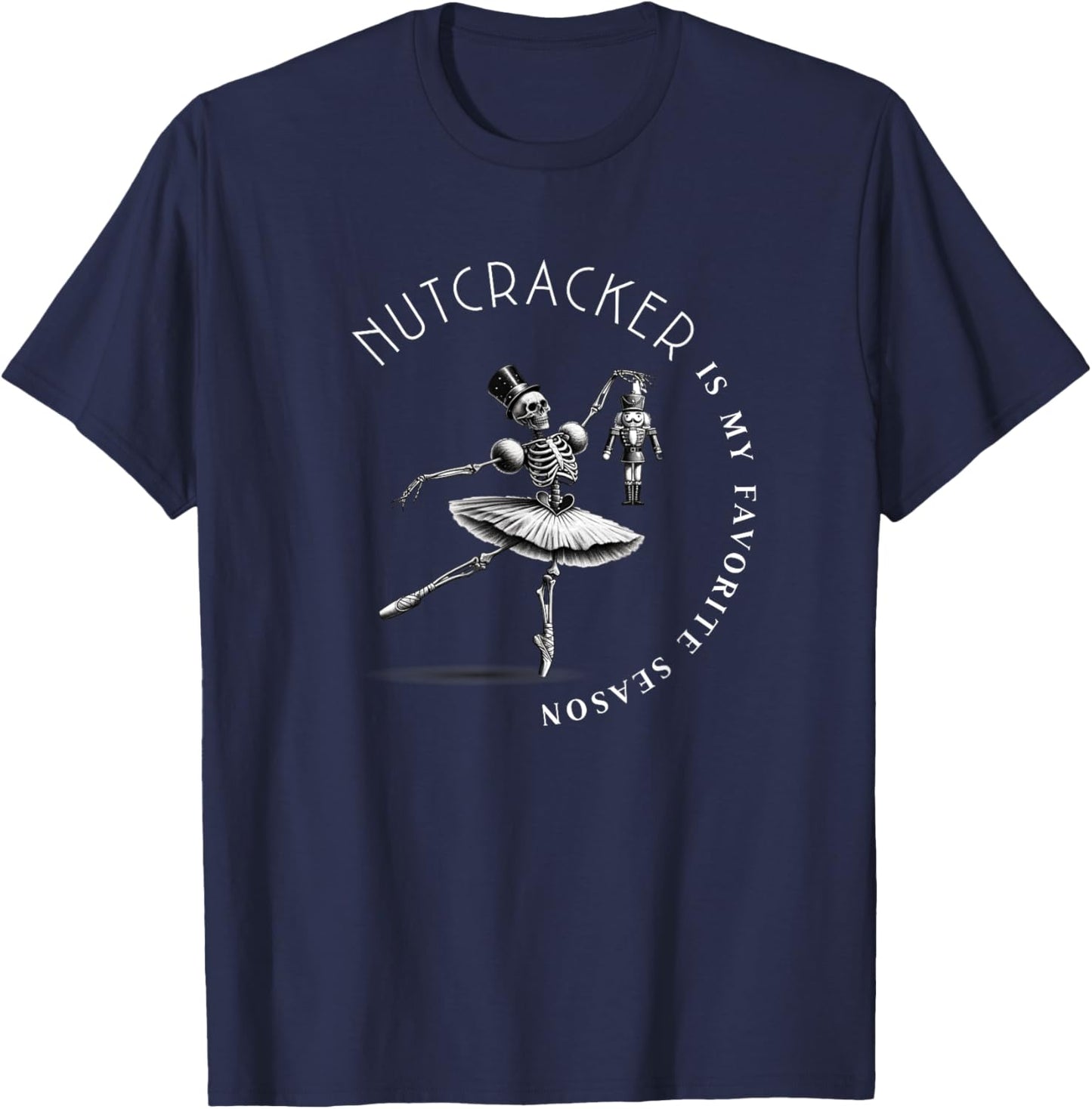 Nutcracker Is My Favorite Season Ballet Skeleton Ballerina T-Shirt - T-Shirt | Navy