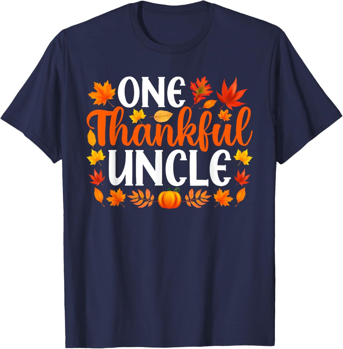 One Thankful Uncle Funny Fall Autumn Thanksgiving T-Shirt - T-Shirt | Navy