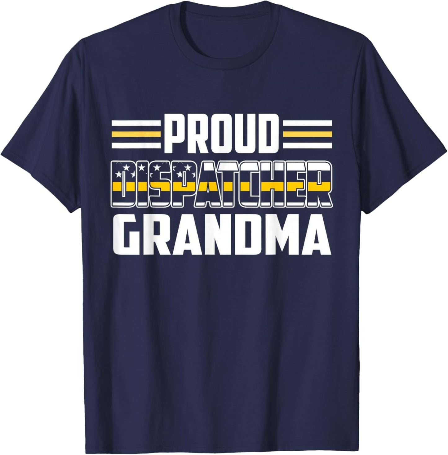 Patriotic 911 Dispatcher Grandma Proud Thin Gold Line T-Shirt - T-Shirt | Navy