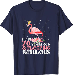 I'm 70 Years Old & Flocking Fabulous 70th Birthday Flamingo T-Shirt - T-Shirt | Navy