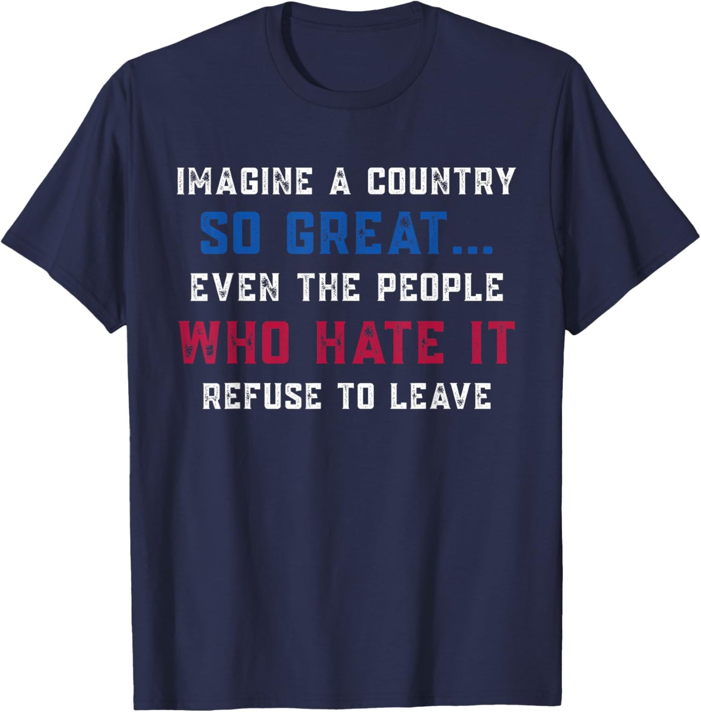 Retro Imagine A Country So Great Patriotic Us Quote T-Shirt - T-Shirt | Navy