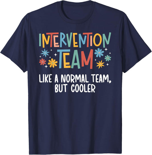 Intervention Team Definition Intervention Teacher Squad T-Shirt - T-Shirt | Navy