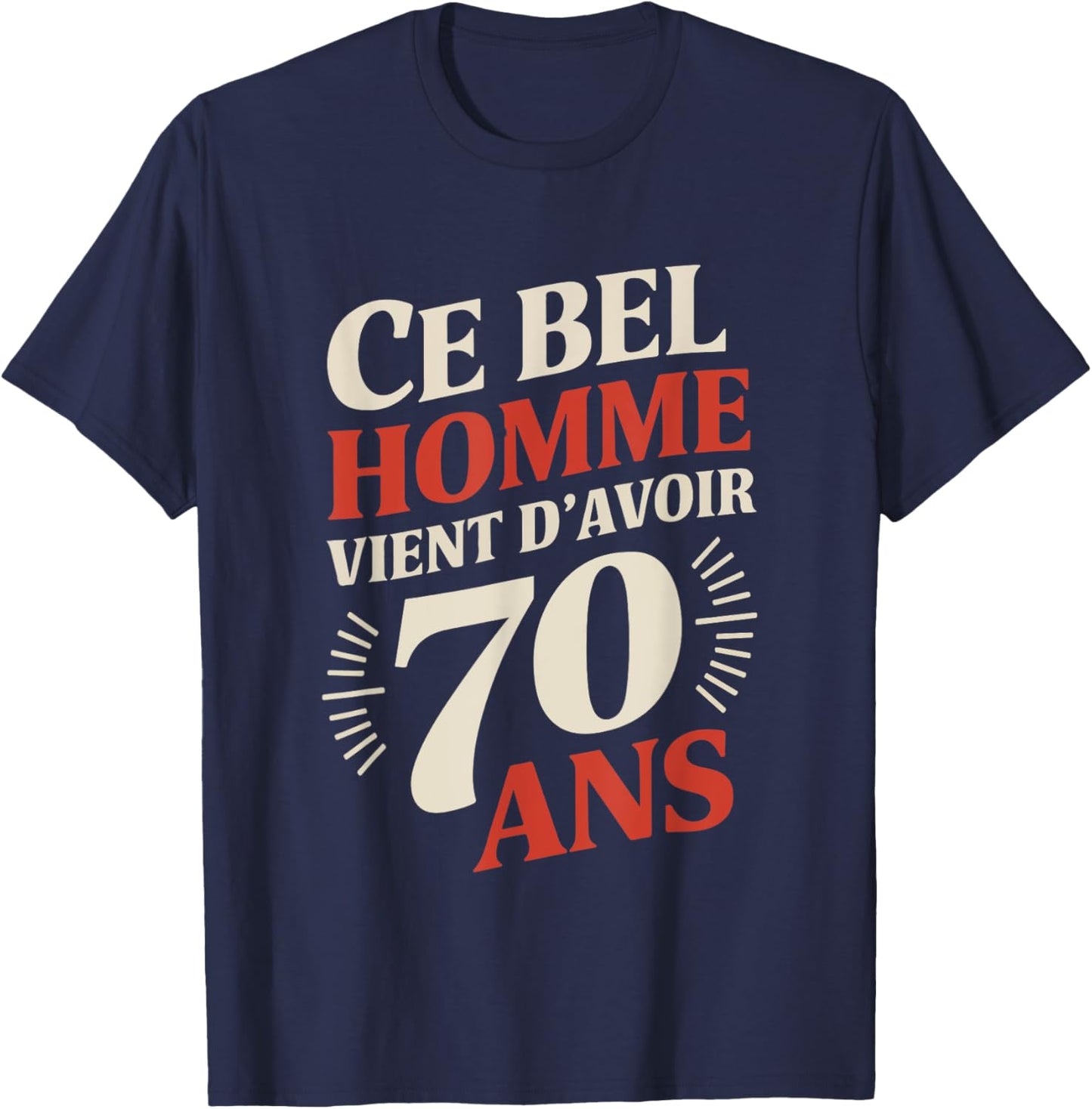70th Birthday Man Funny Gift Funny , Black, S T-Shirt - T-Shirt | Navy