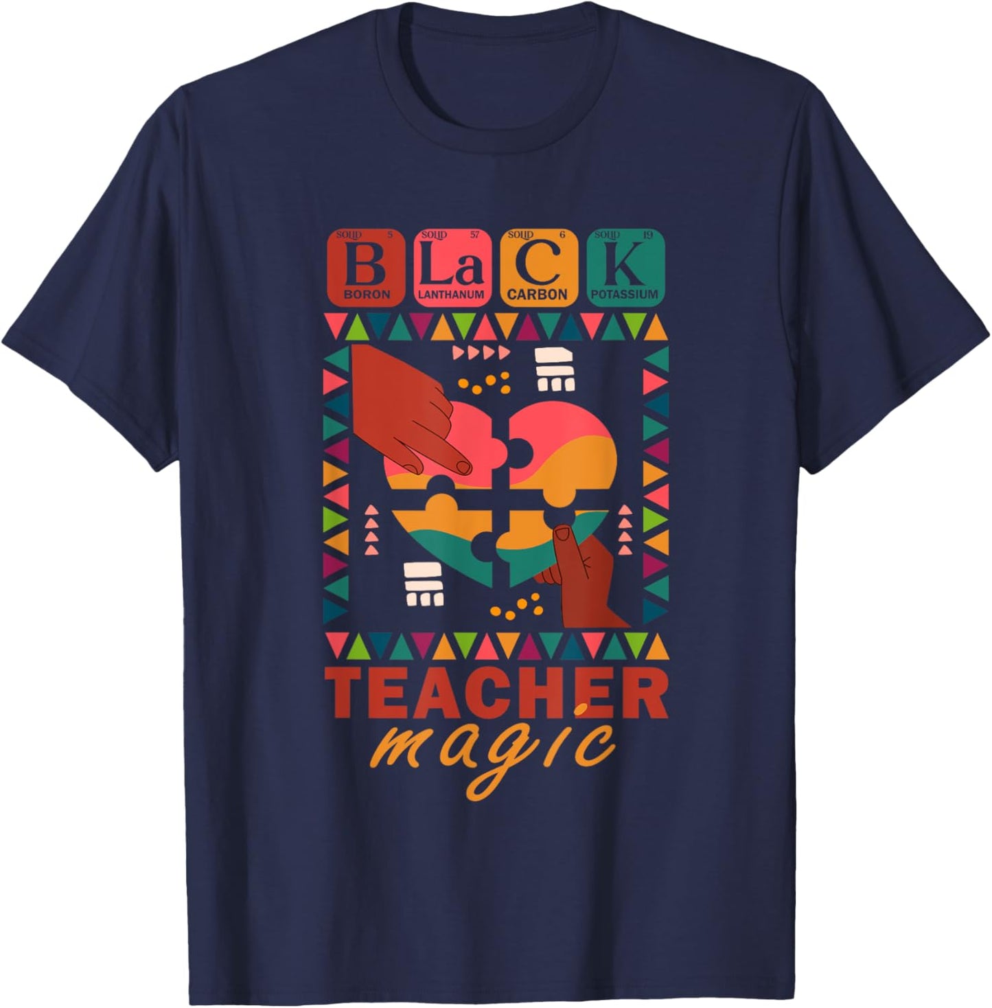Black Teacher Magic African American Teacher Black History T-Shirt - T-Shirt | Navy