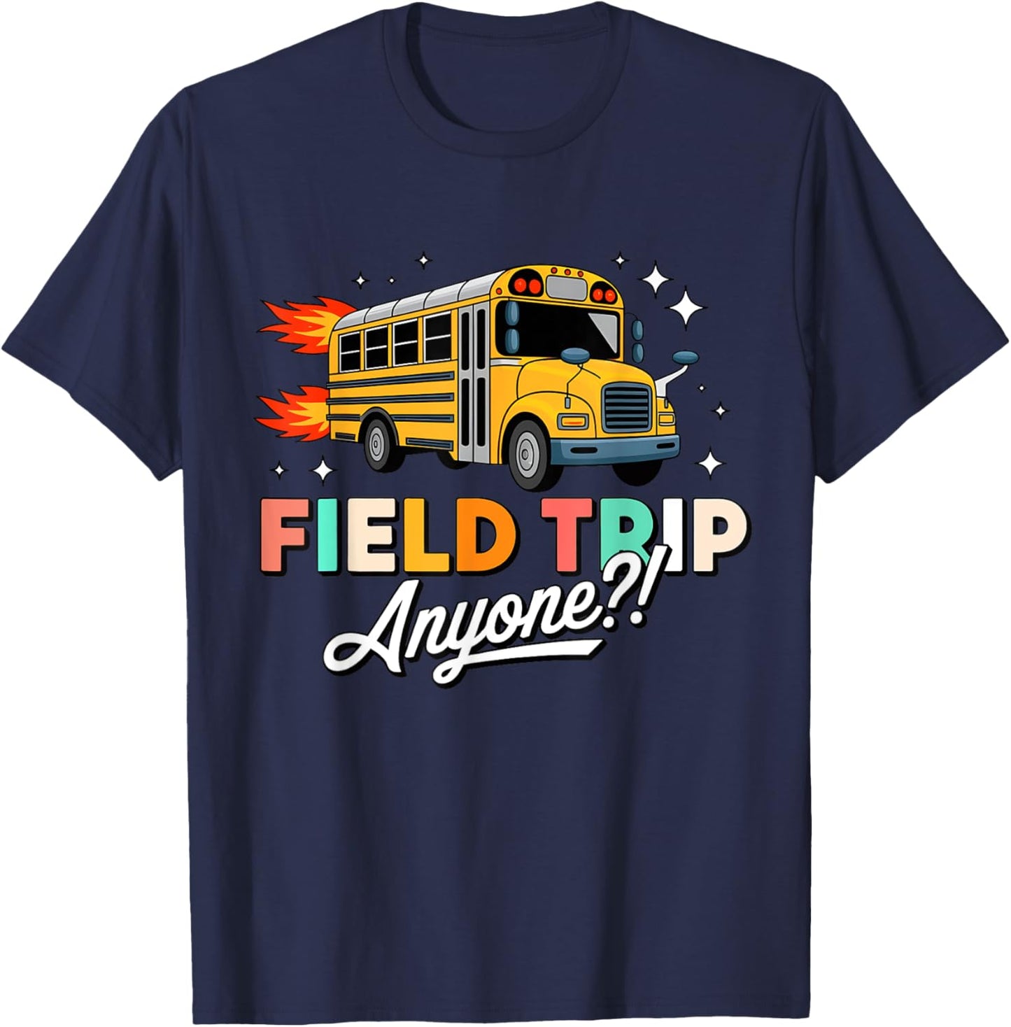 Field Trip Anyone Field Day 2025 Teachers Kids Fun T-Shirt - T-Shirt | Navy