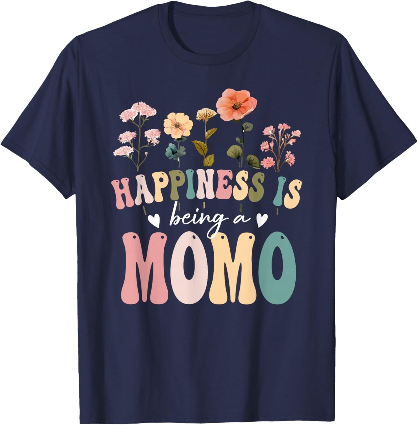 Happiness is Being a Momo Floral Design Momo Mother's Day T-Shirt - T-Shirt | Navy