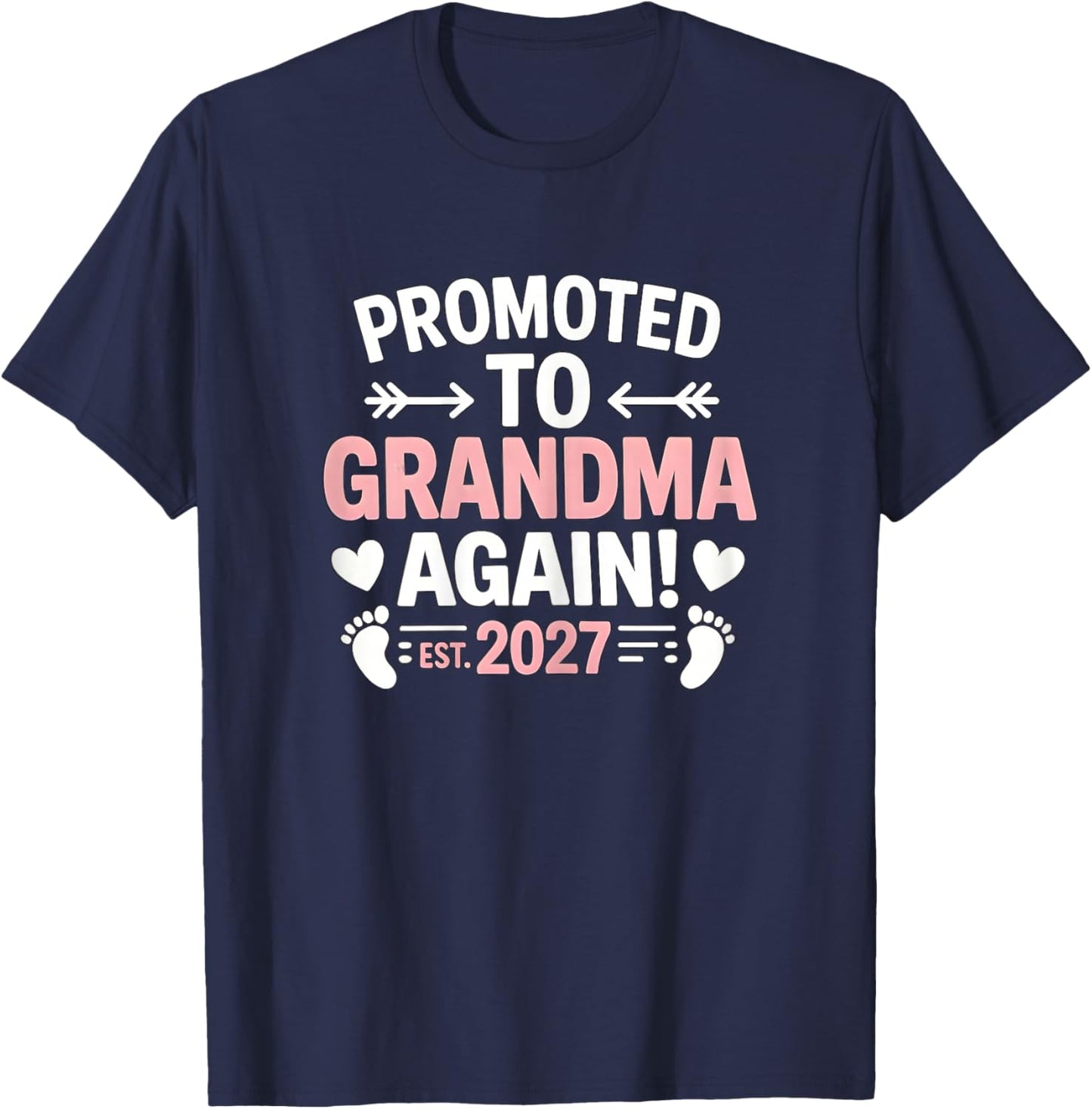 Promoted to Grandma Again 2027 New Grandbaby T-Shirt - T-Shirt | Navy
