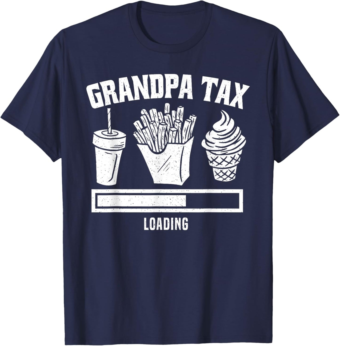 Grandpa Tax Loading Fathers Day Grandpa Tax T-Shirt - T-Shirt | Navy