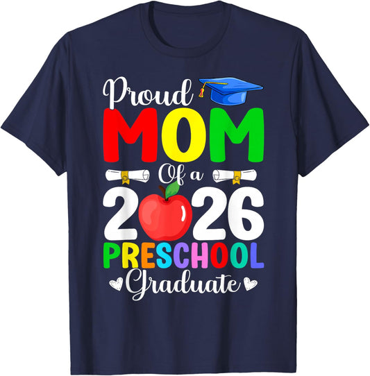 Proud Mom of Class 2026 Preschool Graduate Graduation 2026 T-Shirt - T-Shirt | Navy