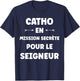 Catholic Church Quote Humor Catho T-Shirt - T-Shirt | Navy