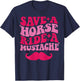Save A Horse Ride A Mustache T-Shirt - T-Shirt | Navy