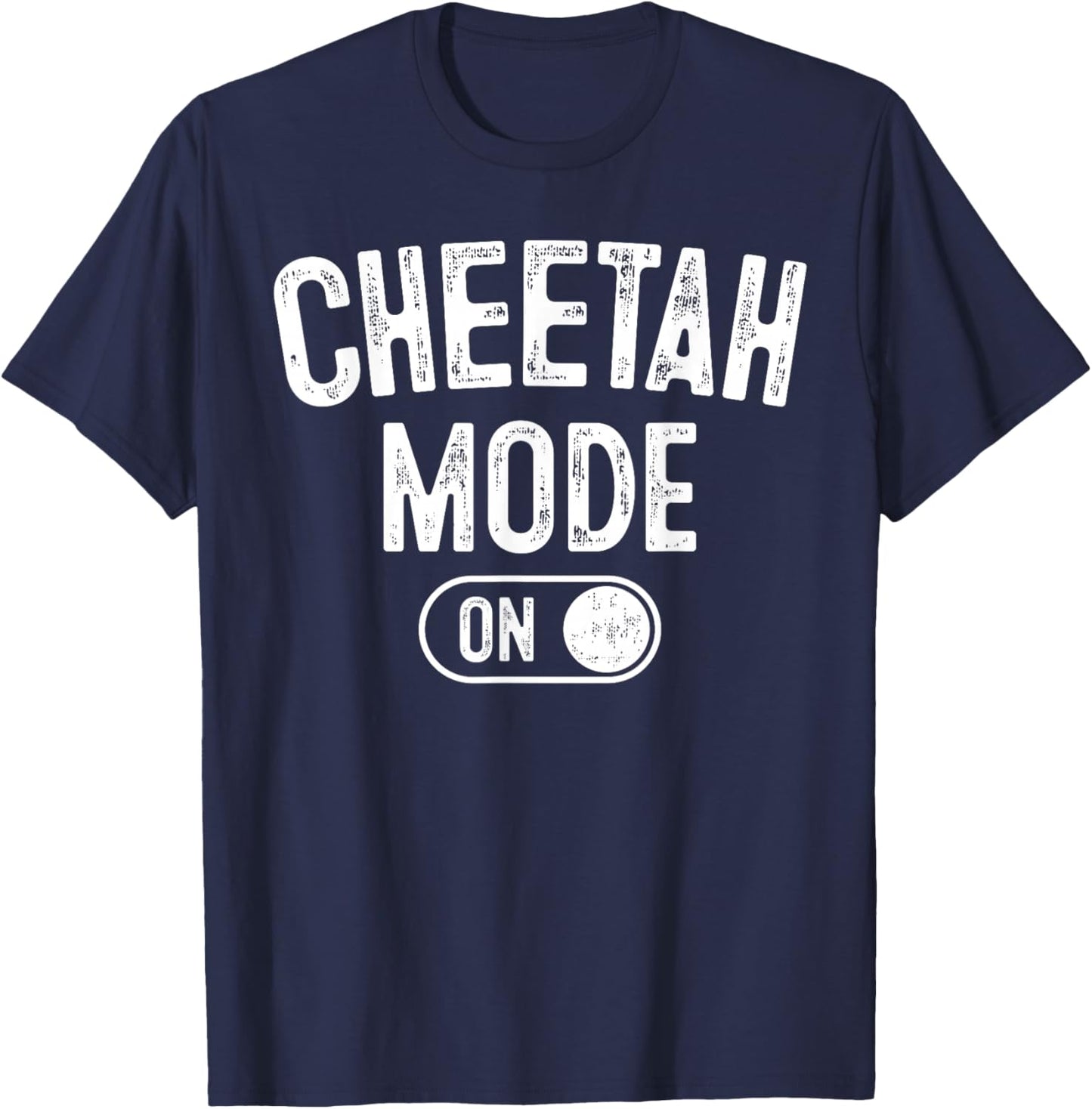 Cheetah Mode On Costume Funny Safari Gift T-Shirt - T-Shirt | Navy