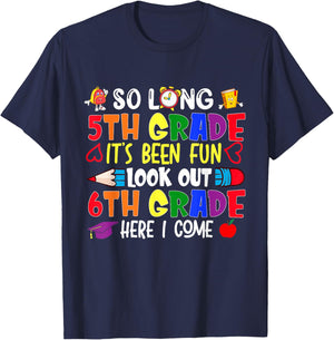 So Long 5th Grade It's been Fun Look Out 6th Grade T-Shirt - T-Shirt | Navy