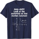 Holy Shift Look At that Asymptote Funny Math Algebra Teacher T-Shirt - T-Shirt | Navy