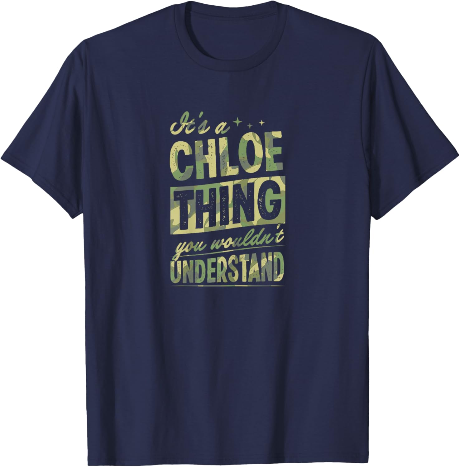 It's A Chloe Thing You Wouldn't Understand First Name Joke T-Shirt - T-Shirt | Navy