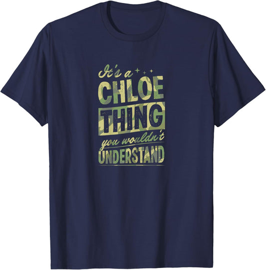 It's A Chloe Thing You Wouldn't Understand First Name Joke T-Shirt - T-Shirt | Navy