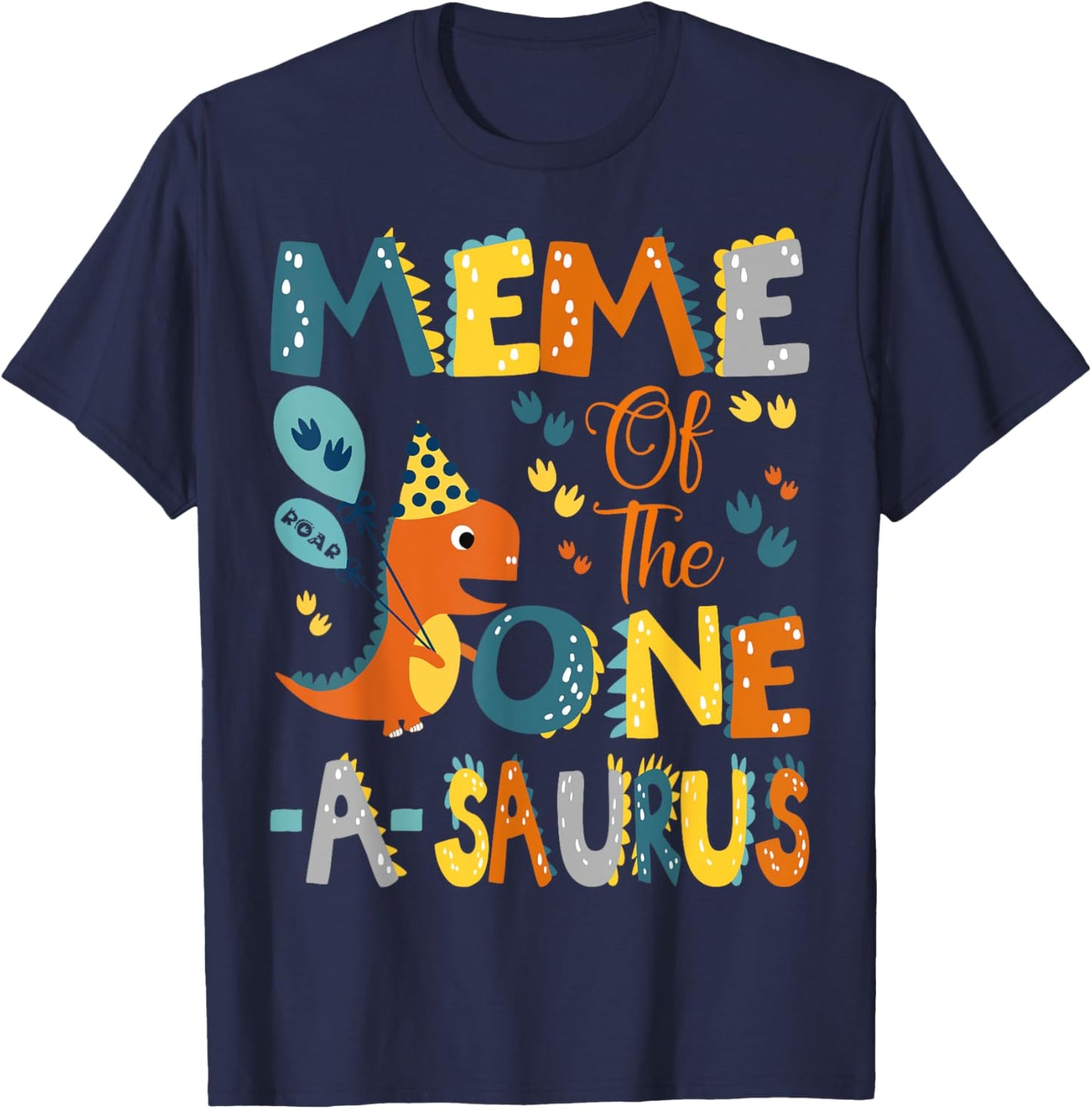 Meme Of The One-A-Saurus 1St Birthday Dinosaur Party T-Shirt - T-Shirt | Navy