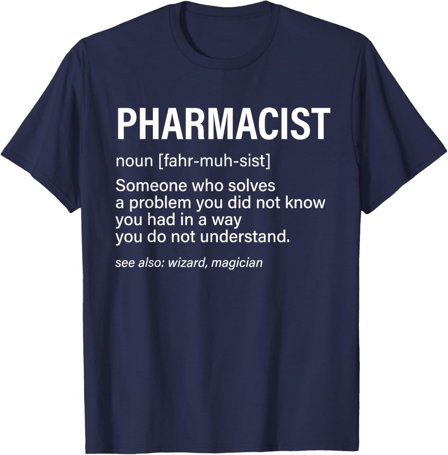 Pharmacist Definition Wizard Magician Funny Pharmacy Humor T-Shirt - T-Shirt | Navy