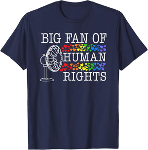Big Fan of Human Rights, Rainbow Hearts, Social Justice T-Shirt - T-Shirt | Navy