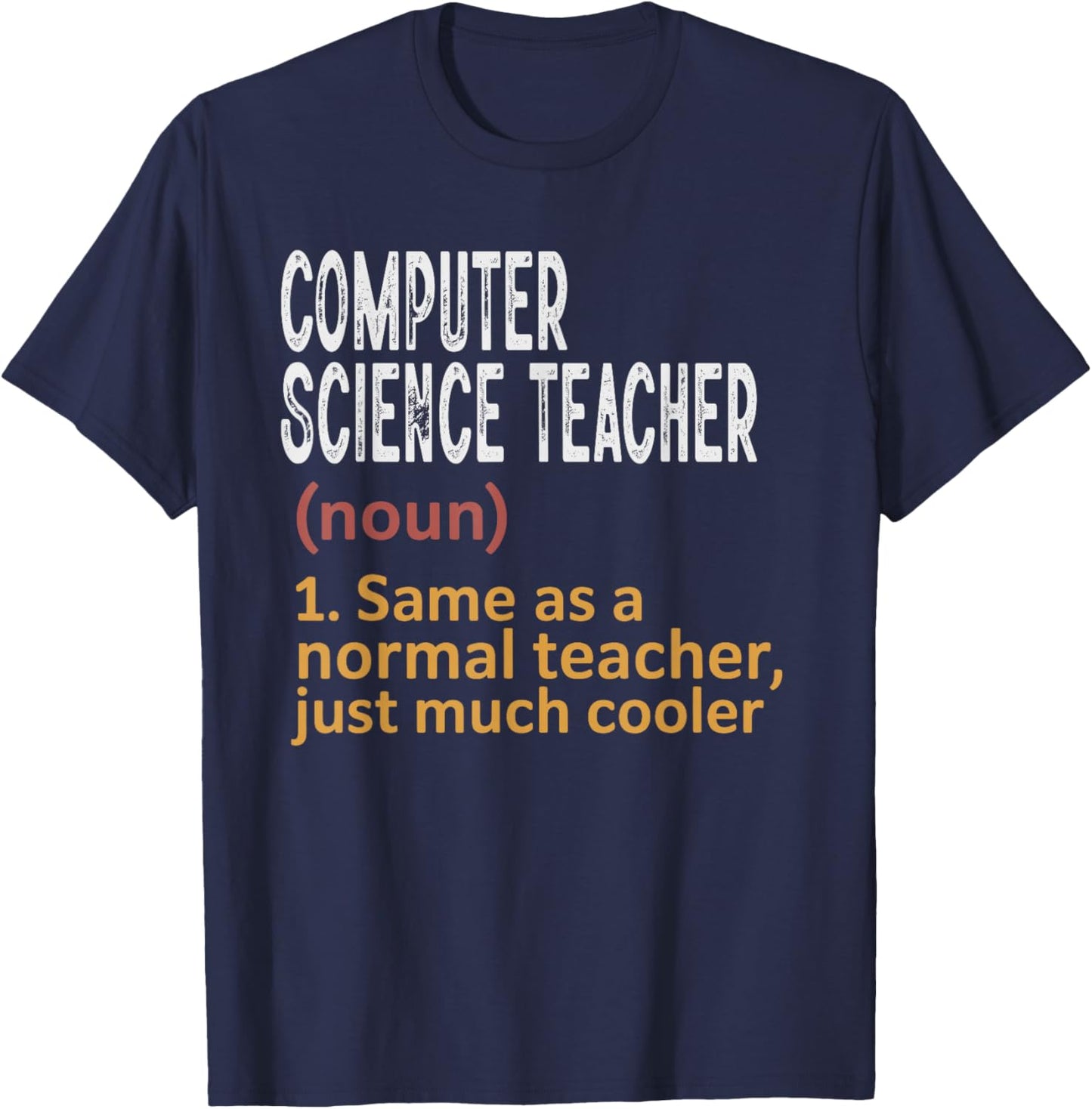 Computer Science Teacher Funny Definition Teacher T-Shirt - T-Shirt | Navy
