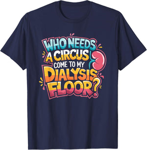 Dialysis Tech Design for Dialysis Technician Nephrologist T-Shirt - T-Shirt | Navy