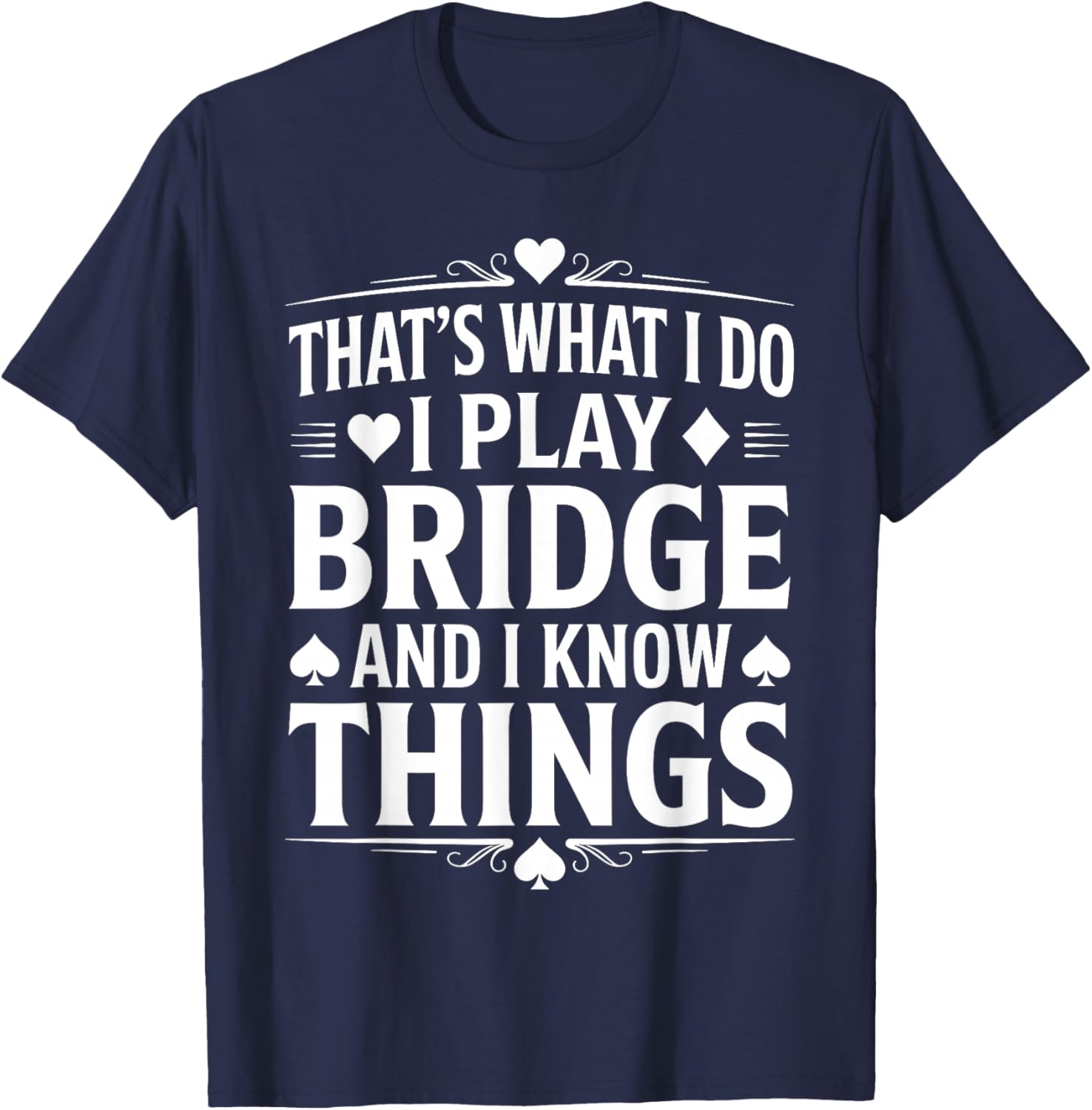 Bridge Art Women Bridge Player Card Game Bridge T-Shirt - T-Shirt | Navy