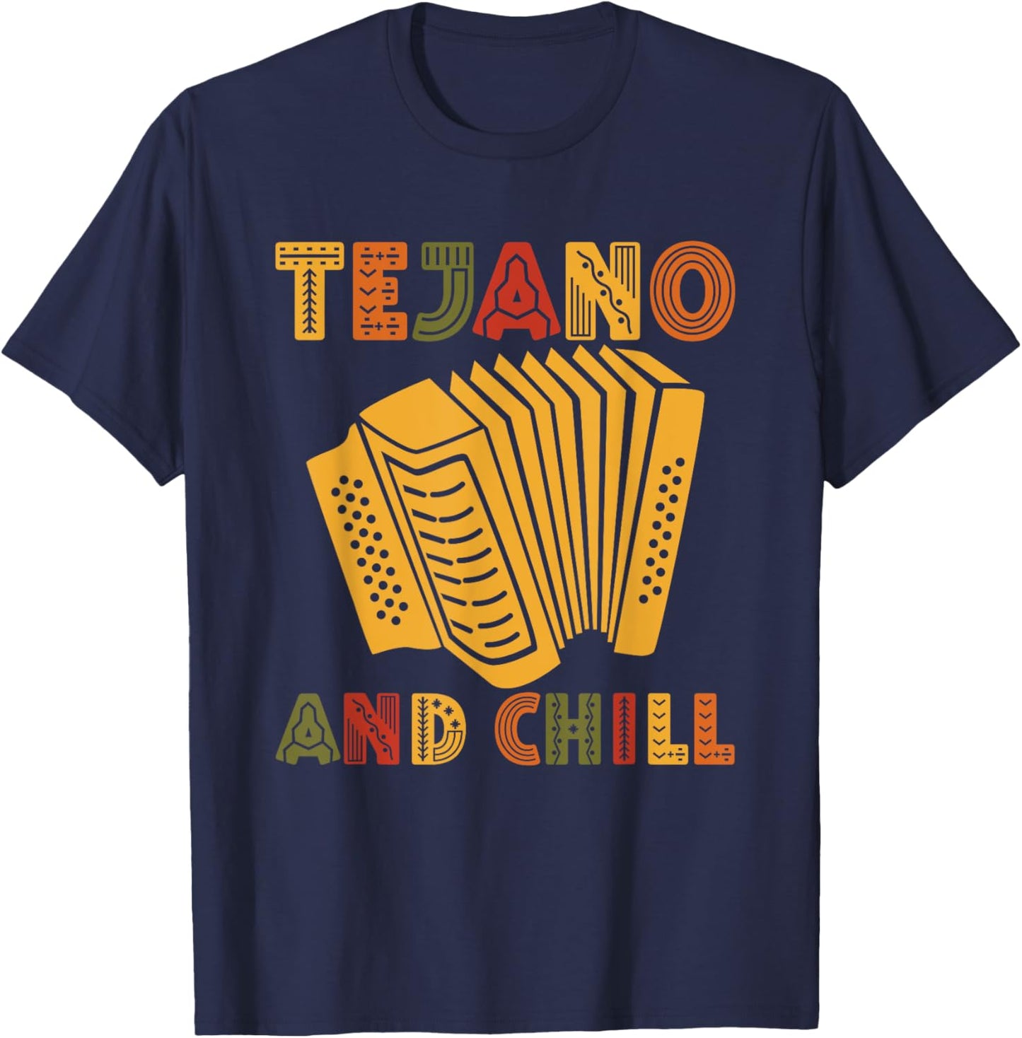Tejano And Chill For Tejano Music Lover T-Shirt - T-Shirt | Navy