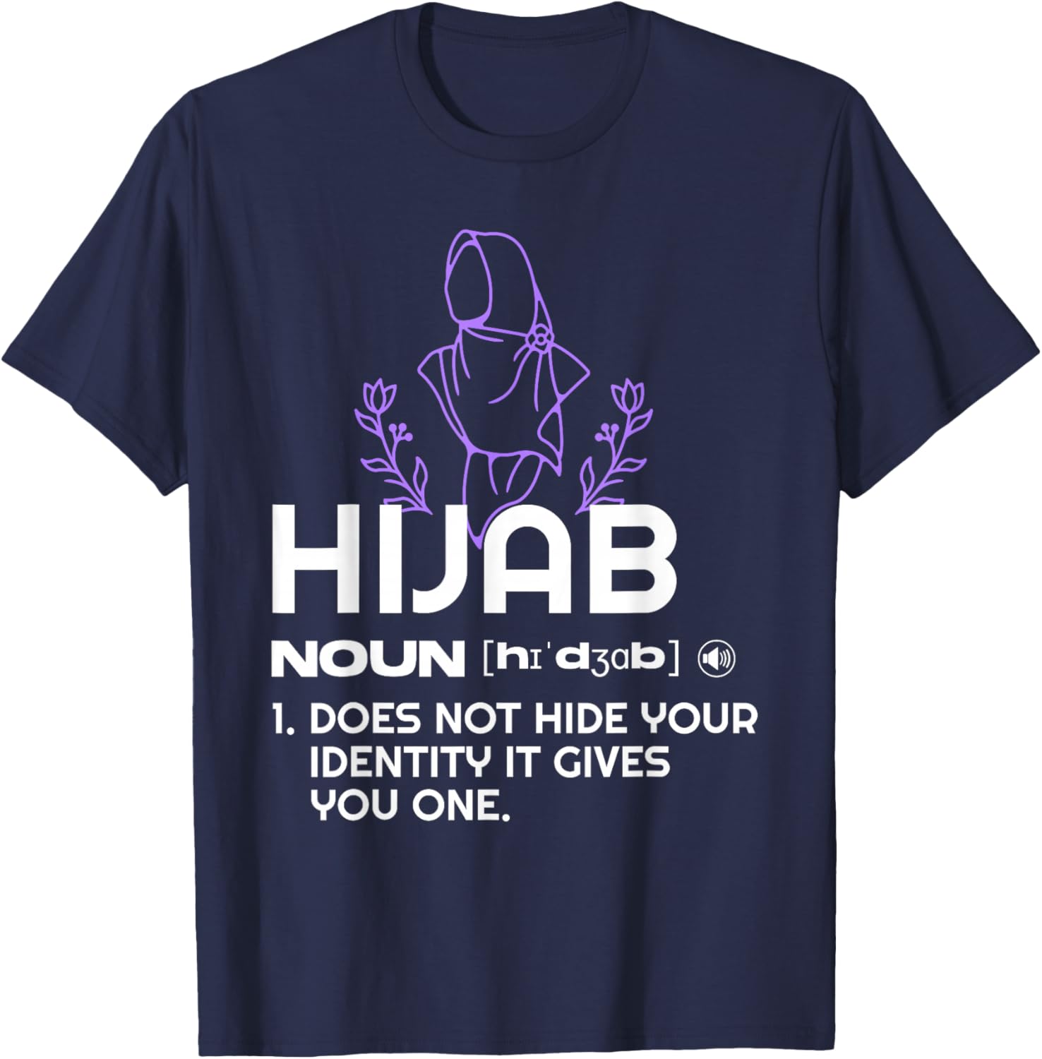 Hijab does Not Hide your Identity - Inspiring Muslim Women T-Shirt - T-Shirt | Navy