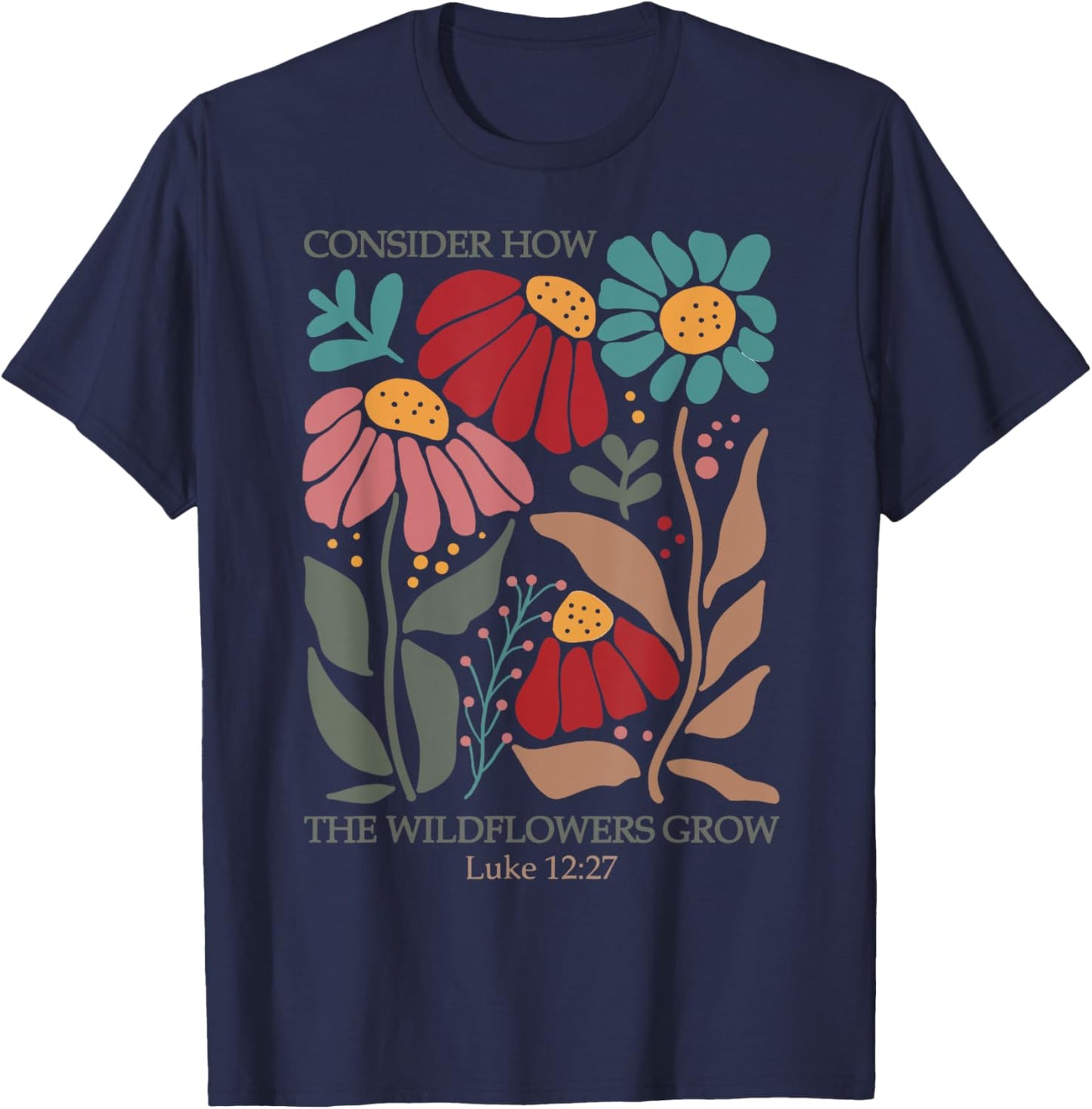 Consider How the Wildflowers Grow T-Shirt - T-Shirt | Navy