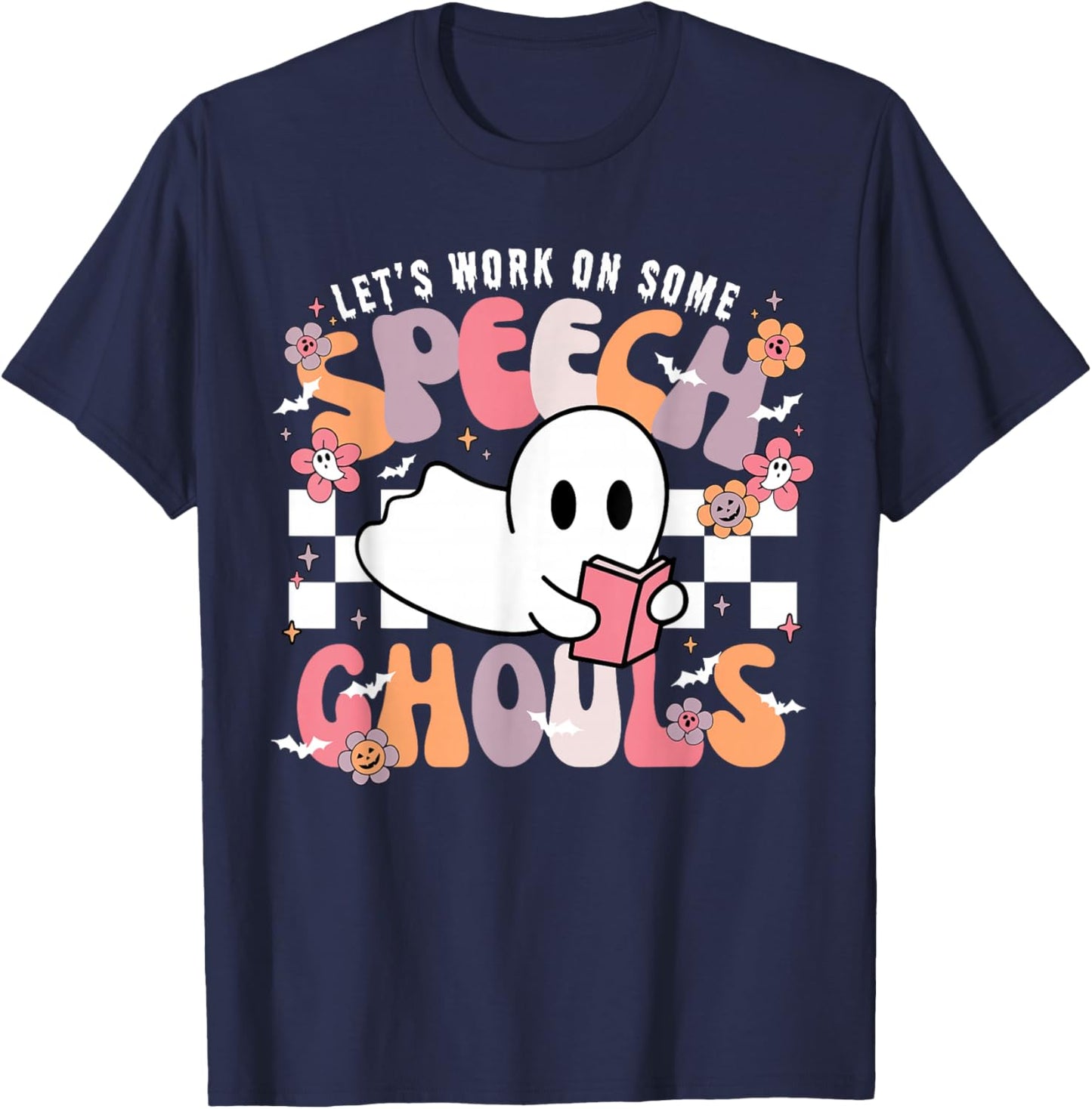 Let's Work On Some Speech Ghouls Halloween SLP Therapist T-Shirt - T-Shirt | Navy