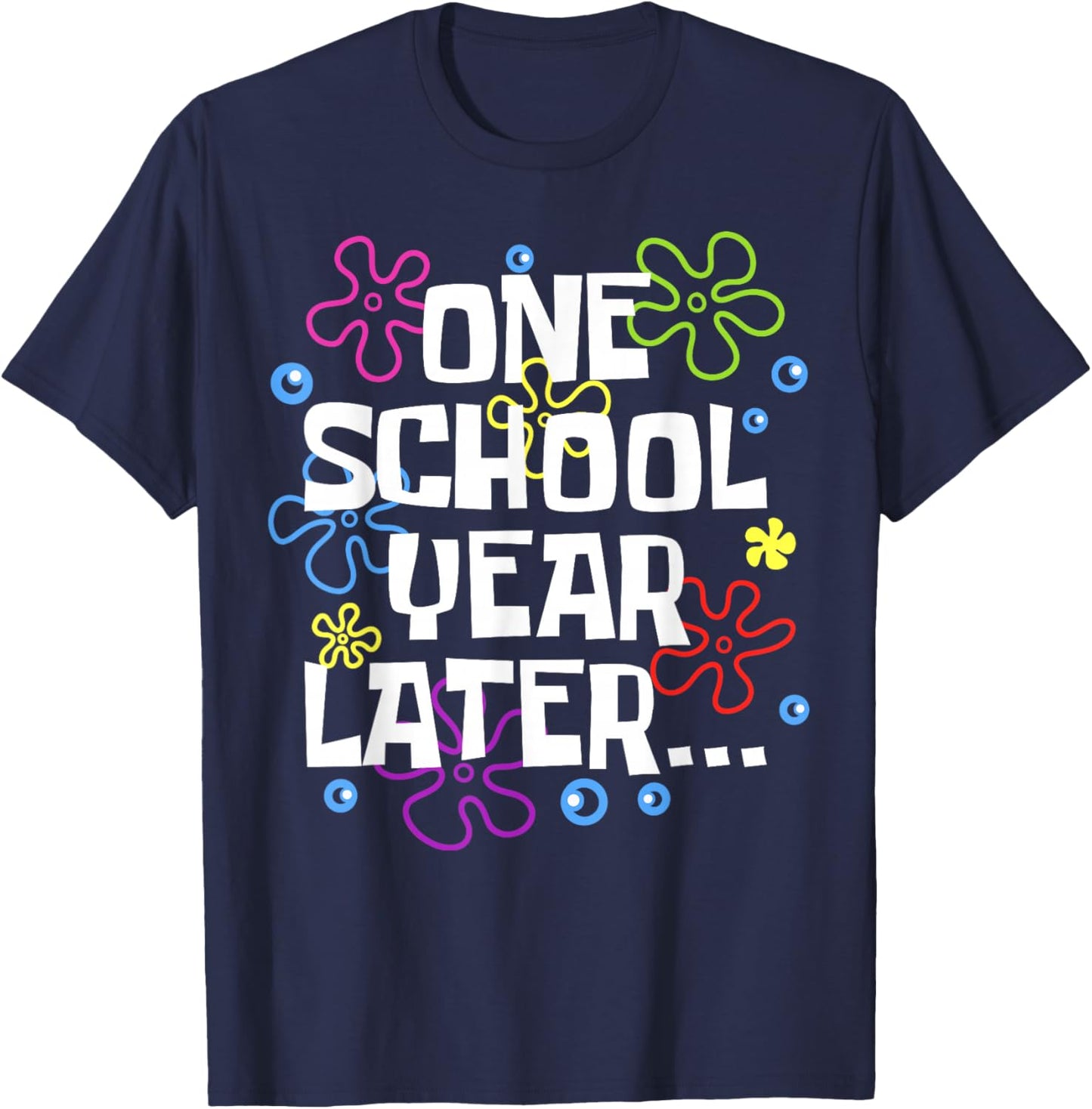 One School Year Later Summer Last Day of School Teacher Kids T-Shirt - T-Shirt | Navy