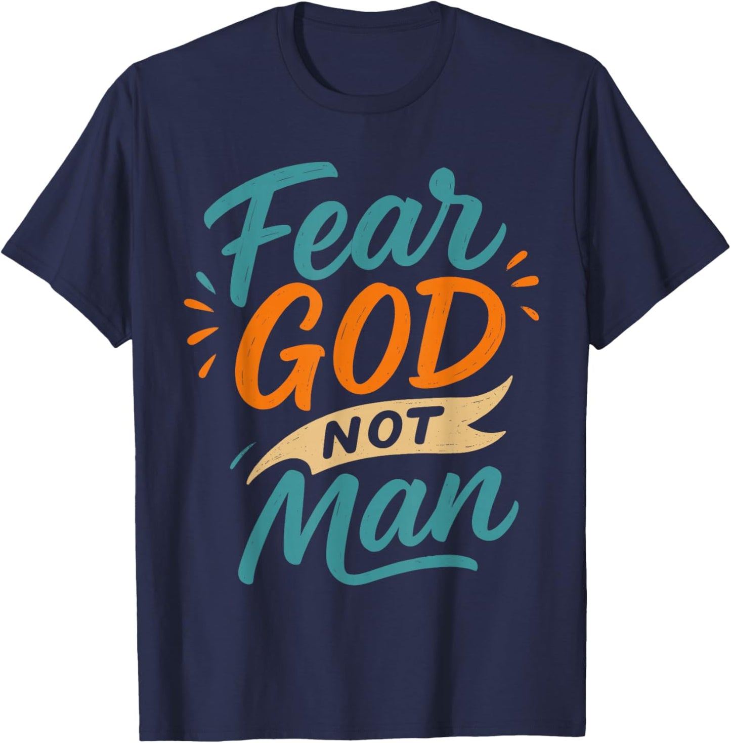 Fear God Not Man Matthew 10:26 - Vintage Christian Faith T-Shirt - T-Shirt | Navy