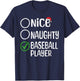 Merry Christmas Nice Naughty Baseball Player Xmas List Santa T-Shirt - T-Shirt | Navy