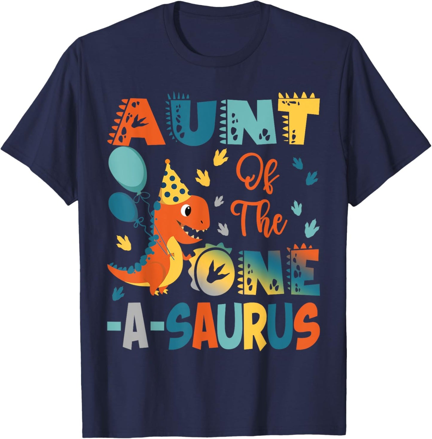 Aunt Of The One-A-Saurus 2Nd Birthday Dinosaur Party T-Shirt - T-Shirt | Navy