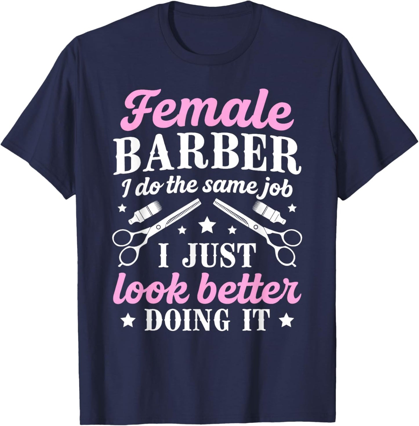 Female Barber Funny Woman Barber Female Hairdresser Girl T-Shirt - T-Shirt | Navy