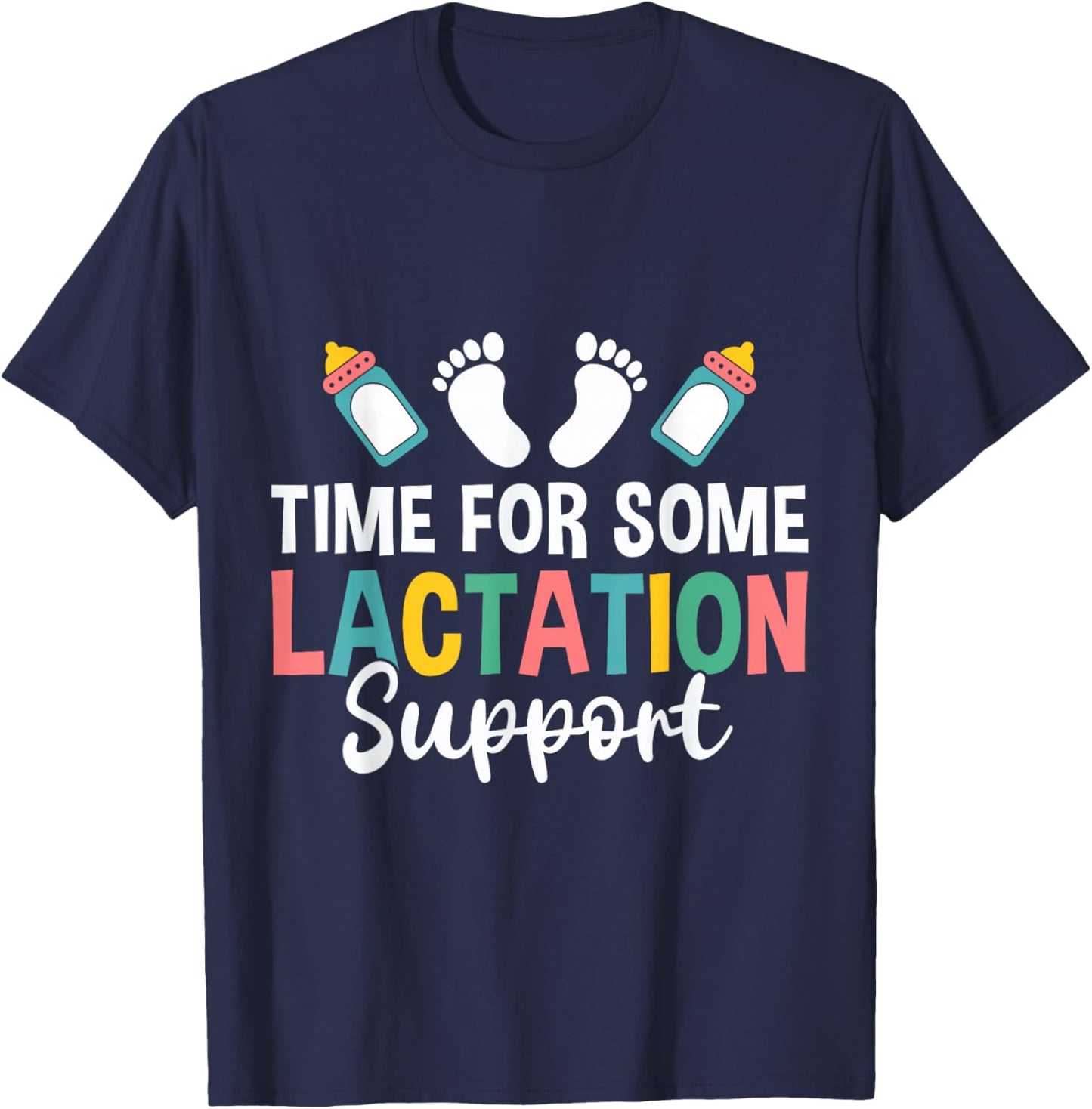 Time for Some Lactation Consultant Support IBCLC T-Shirt - T-Shirt | Navy