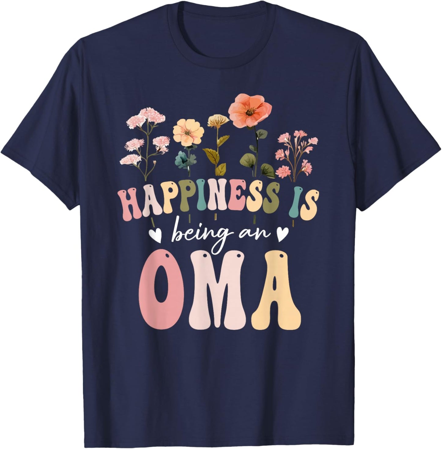 Happiness is Being an Oma Floral Design Oma Mother's Day T-Shirt - T-Shirt | Navy