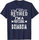 I'm Not Retired I'm A Professional Dziadzia Polish Grandpa T-Shirt - T-Shirt | Navy