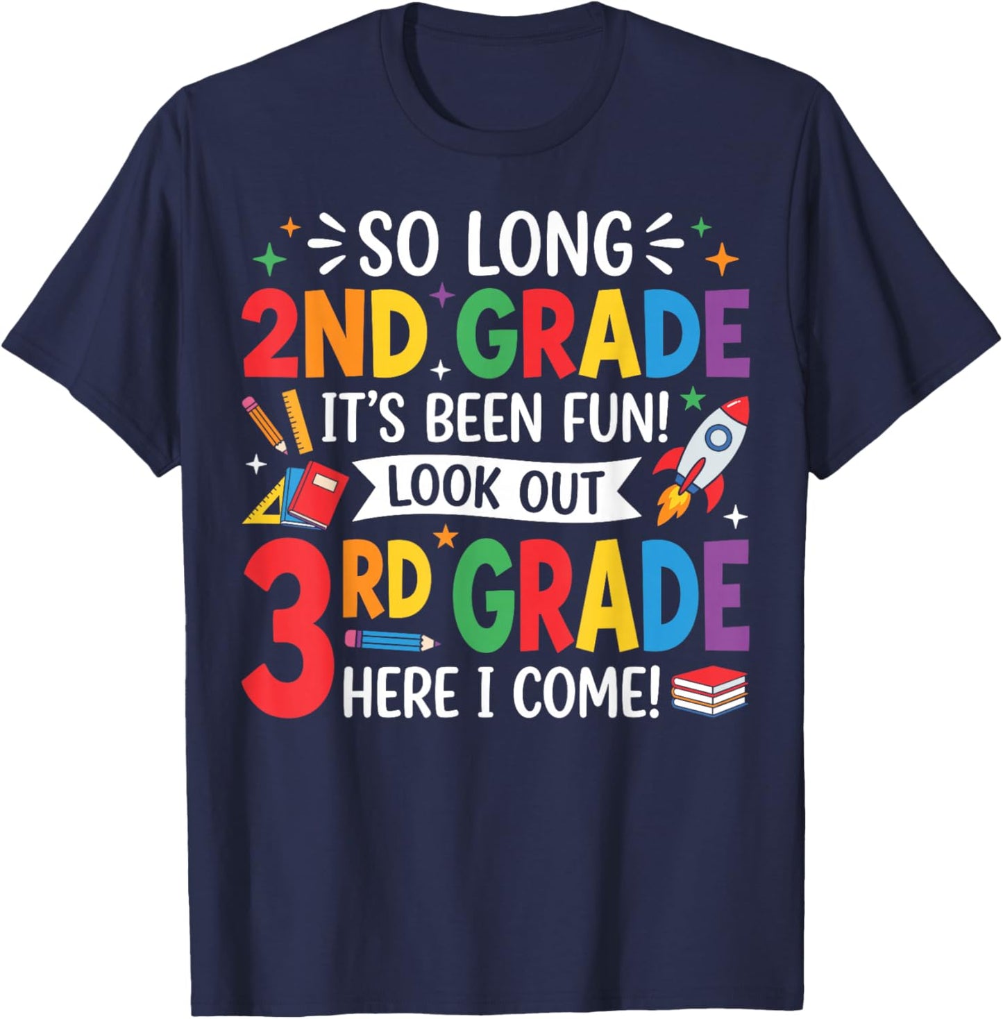 So Long 2nd Grade Fun Look Out 3rd Grade Here I Come Top Kid T-Shirt - T-Shirt | Navy