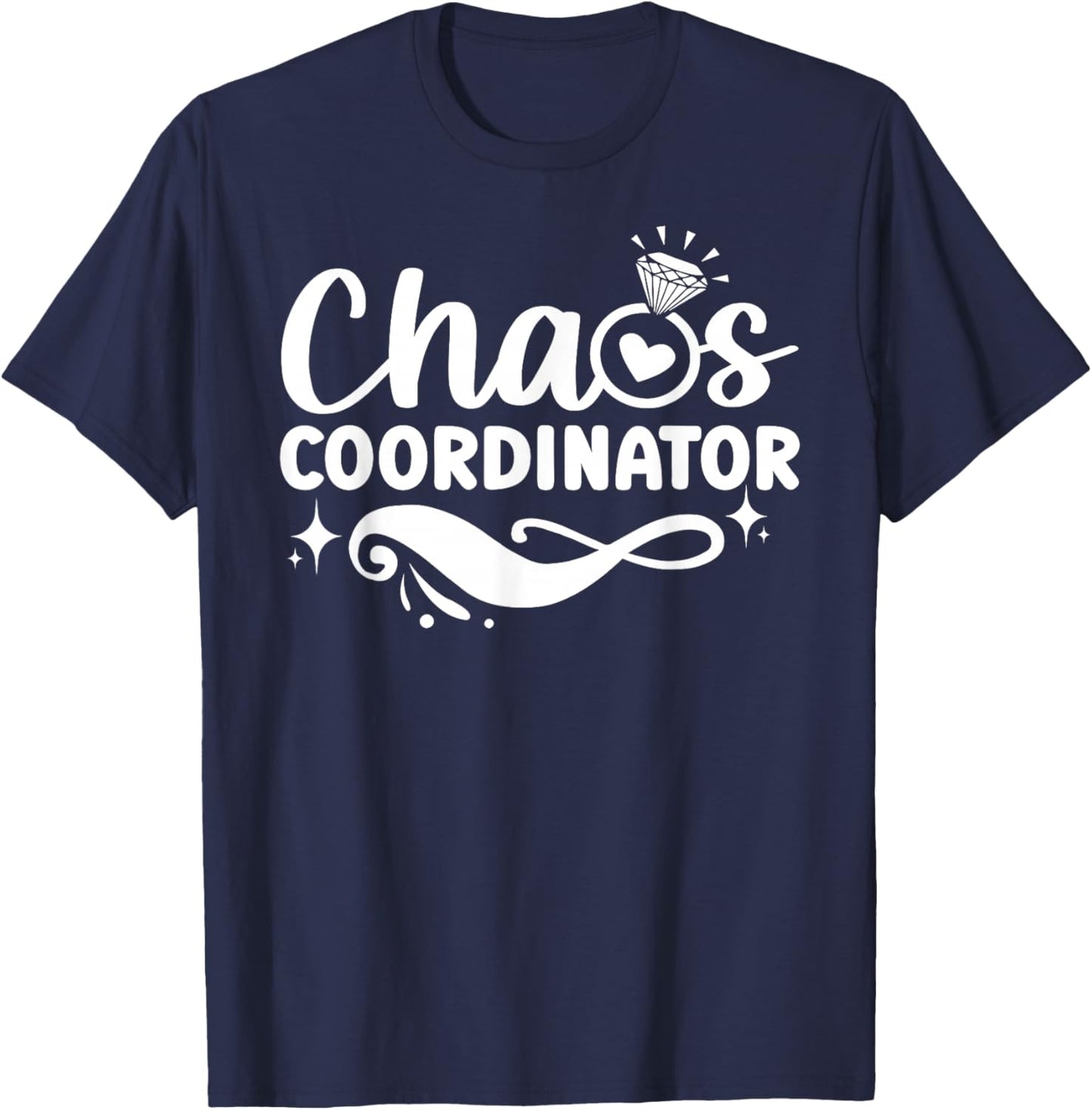 Chaos Coordinator and Greatest Wedding Planner Design T-Shirt - T-Shirt | Navy