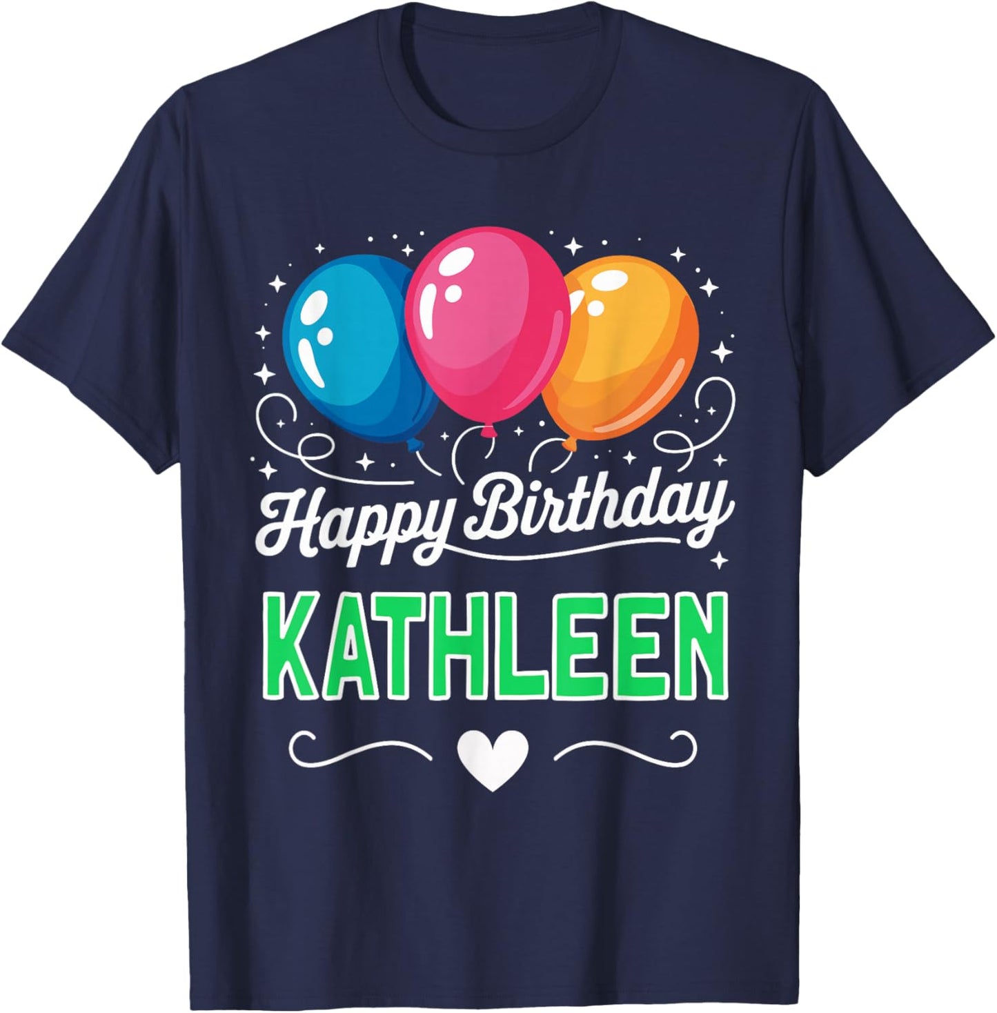 Happy Birthday Kathleen T-Shirt - T-Shirt | Navy