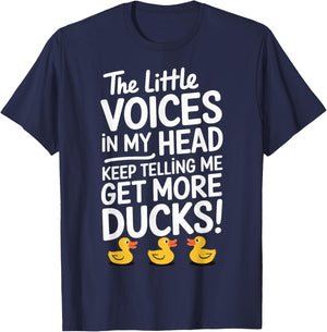 The Little Voices In My Head Keep Telling Me Get More Ducks T-Shirt - T-Shirt | Navy