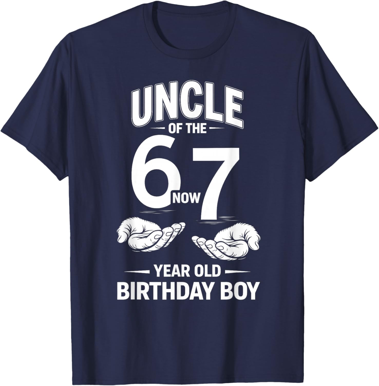 7 Year Old Birthday I was 6 Now I'm 7 67 Meme Uncle T-Shirt - T-Shirt | Navy