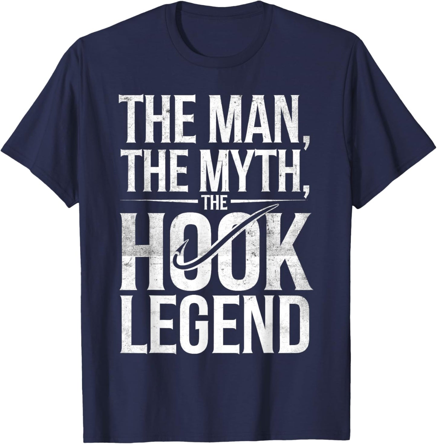 The Man The Myth The Hook Legend Fishing Dad Funny Fisherman T-Shirt - T-Shirt | Navy