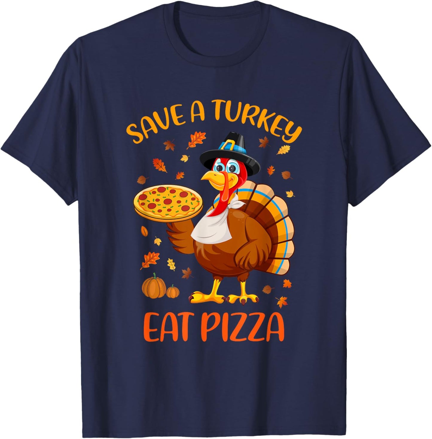Save A Turkey Eat Pizza Funny Thanksgiving Men Women Kids T-Shirt - T-Shirt | Navy